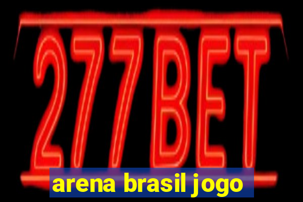 arena brasil jogo